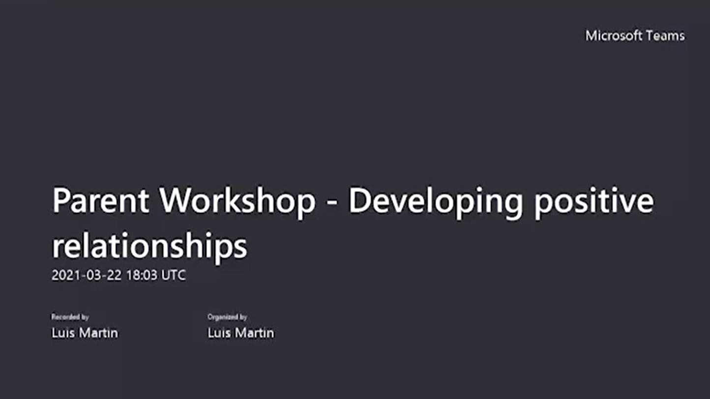 Parent Workshop Developing Positive Relationships